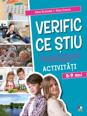 cover image of Verific Ce Stiu. Activitati Scolare. 8-9 Ani
